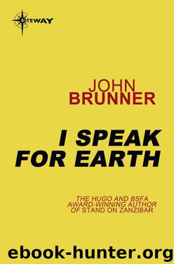 I Speak for Earth by John Brunner