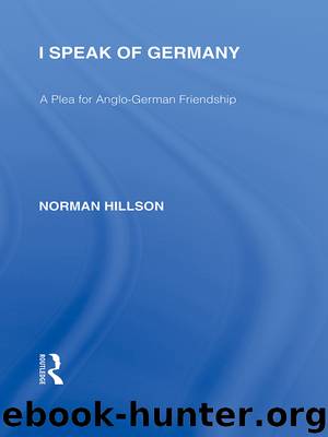 I Speak of Germany (RLE Responding to Fascism) by Hillson Norman;