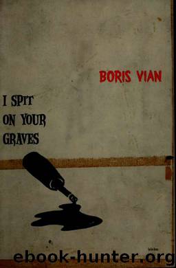 I Spit on Your Graves by Boris Vian