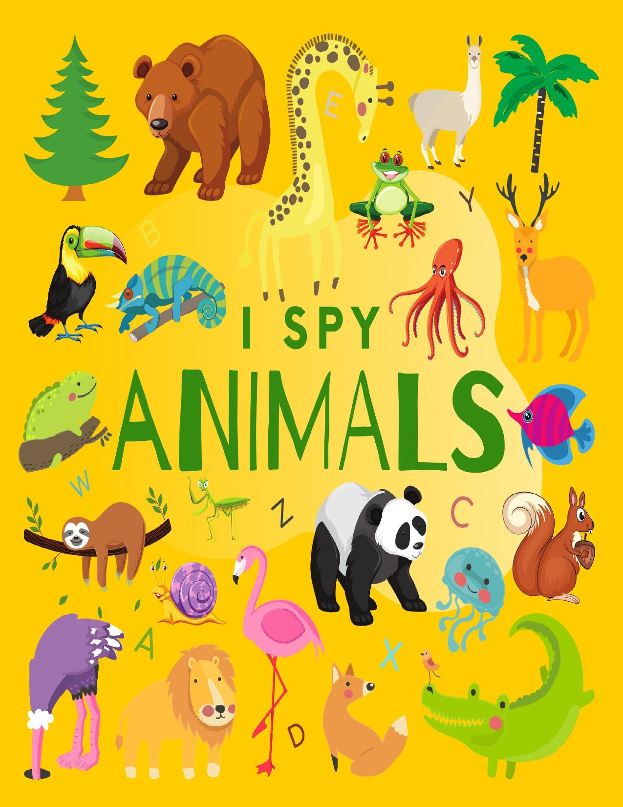 I Spy Animals: A Fun Guessing Game Picture Book for Kids Ages 2-5 ( Picture Puzzle Book for Kids ) (I Spy Books for Kids 1) by Malkovich Alek