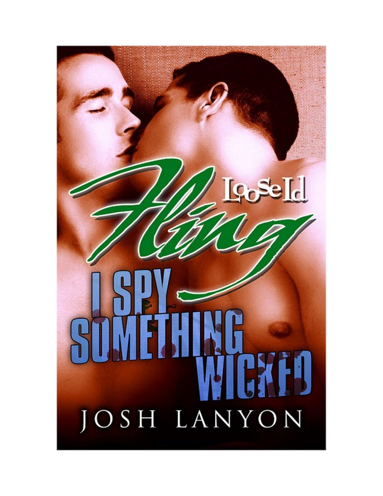 I Spy Something Wicked by Josh Lanyon