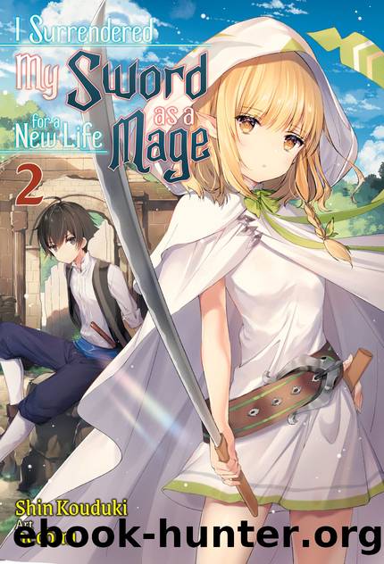 I Surrendered My Sword for a New Life as a Mage: Volume 2 [Complete] by Shin Kouduki