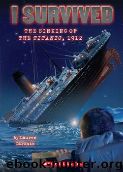 I Survived #1: I Survived the Sinking of the Titanic, 1912 by Lauren Tarshis