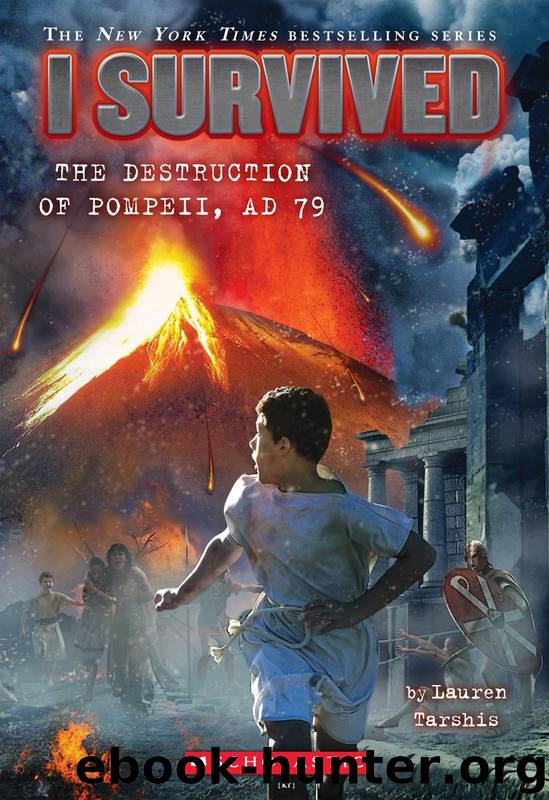 I Survived #10: I Survived the Destruction of Pompeii, AD 79 by Lauren Tarshis