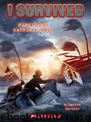 I Survived #3: I Survived Hurricane Katrina, 2005 by Lauren Tarshis