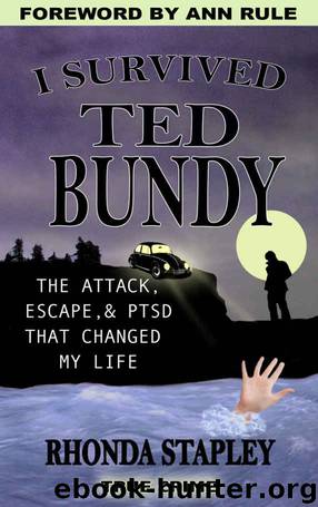 I Survived Ted Bundy: The Attack, Escape & PTSD That Changed My Life [N.F. - True crime] by Stapley Rhonda