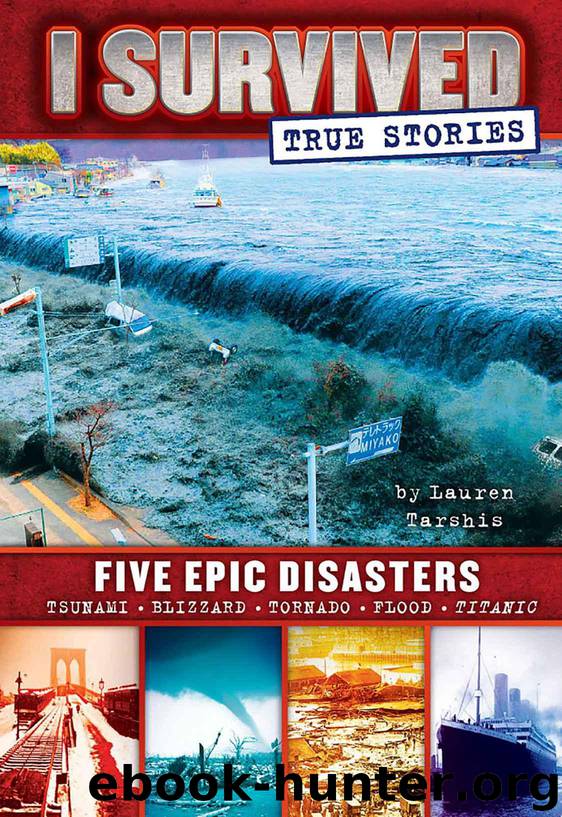I Survived True Stories: Five Epic Disasters by Tarshis Lauren