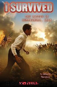 I Survived the Battle of Gettysburg, 1863 by Lauren Tarshis