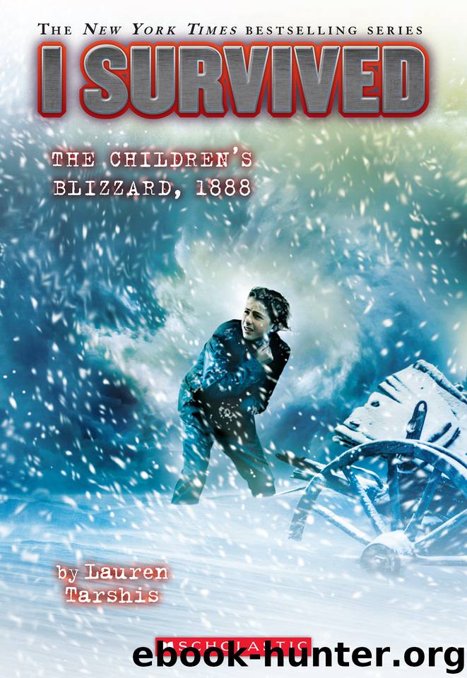 I Survived the Children's Blizzard, 1888 by Lauren Tarshis