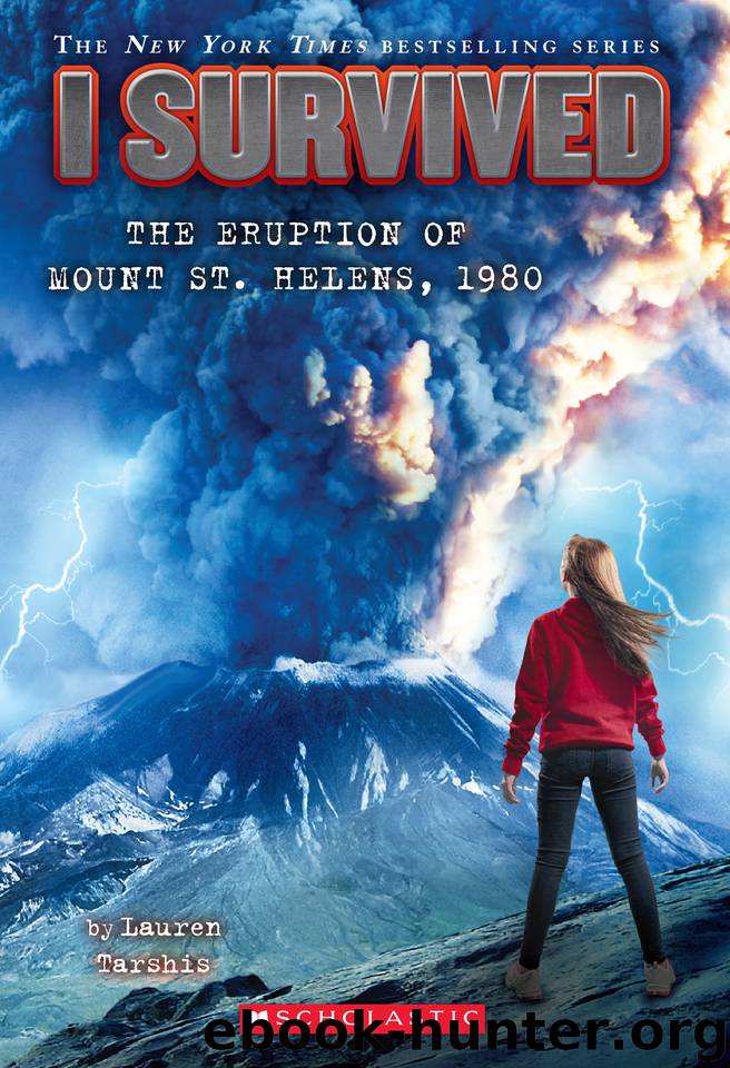 I Survived the Eruption of Mount St. Helens, 1980 by Lauren Tarshis
