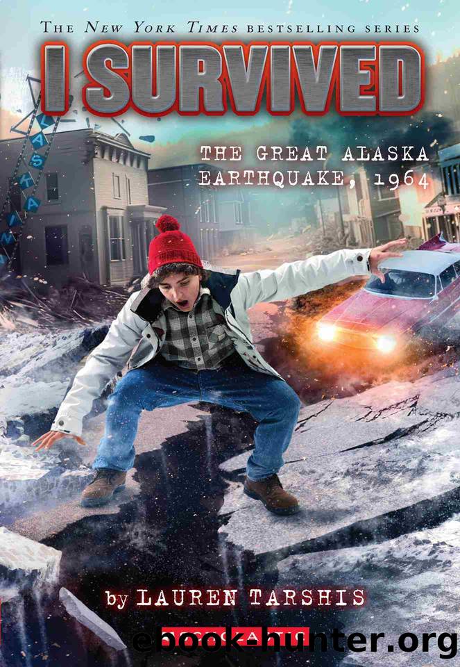 I Survived the Great Alaska Earthquake, 1964 (I Survived #23) by Lauren Tarshis