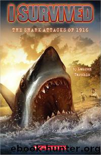 I Survived the Shark Attacks of 1916 by Lauren Tarshis