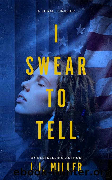 I Swear To Tell by Miller J.J