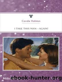 I Take This Man--Again! by Carole Halston