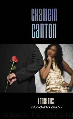 I Take This Woman by Canton Chamein