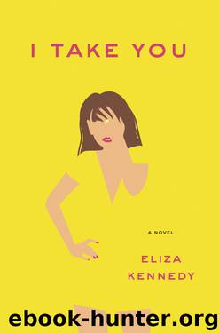I Take You by Eliza Kennedy