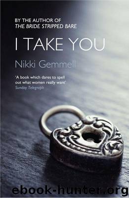 I Take You by Gemmell Nikki