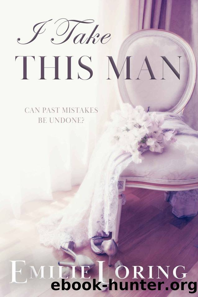 I Take this Man by Emilie Loring