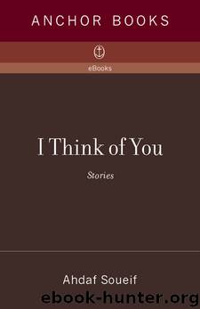 I Think of You by Ahdaf Soueif