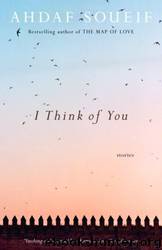 I Think of You: Stories by Ahdaf Soueif
