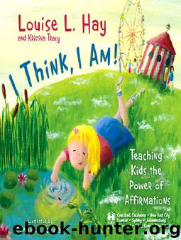 I Think, I Am by Louise L. Hay