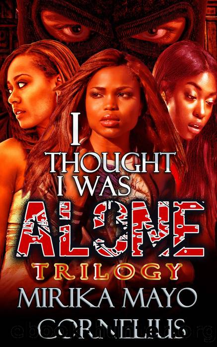 I Thought I Was Alone Trilogy by Mirika Mayo Cornelius