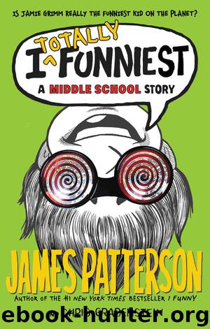 I Totally Funniest by James Patterson & Laura Park