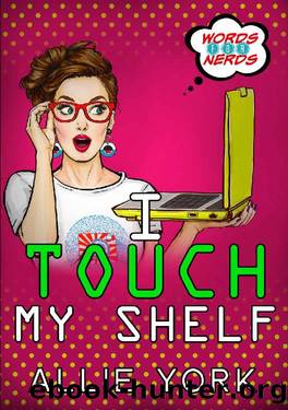I Touch My Shelf by Allie York