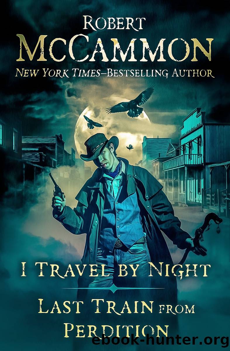 I Travel by Night Last Train from Perdition by Robert McCammon