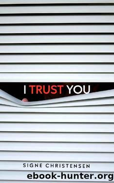 I Trust You by Signe Christensen