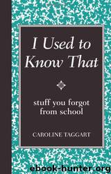 I Used to Know That by Taggart Caroline