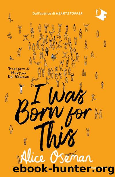 I WAS BORN FOR THIS by Alice Oseman