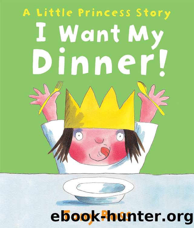 I Want My Dinner! by Tony Ross