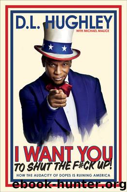 I Want You to Shut the F#ck Up by D.L. Hughley