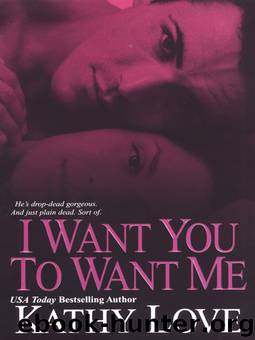 I Want You to Want Me by Kathy Love