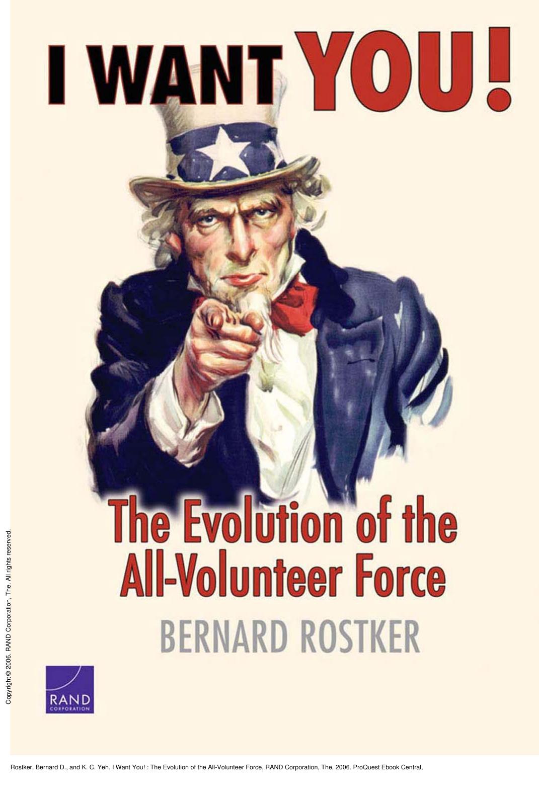 I Want You! : The Evolution of the All-Volunteer Force by Bernard D. Rostker; K. C. Yeh