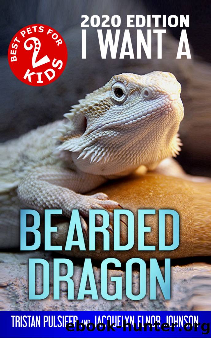 I Want a Bearded Dragon by Tristan Pulsifer Pulsifer & Jacquelyn Johnson