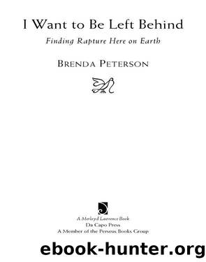 I Want to Be Left Behind by Brenda Peterson