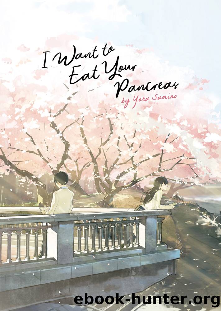 I Want to Eat Your Pancreas (Light Novel) by Yoru Sumino