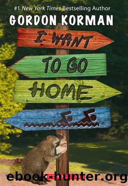 I Want to Go Home by Gordon Korman