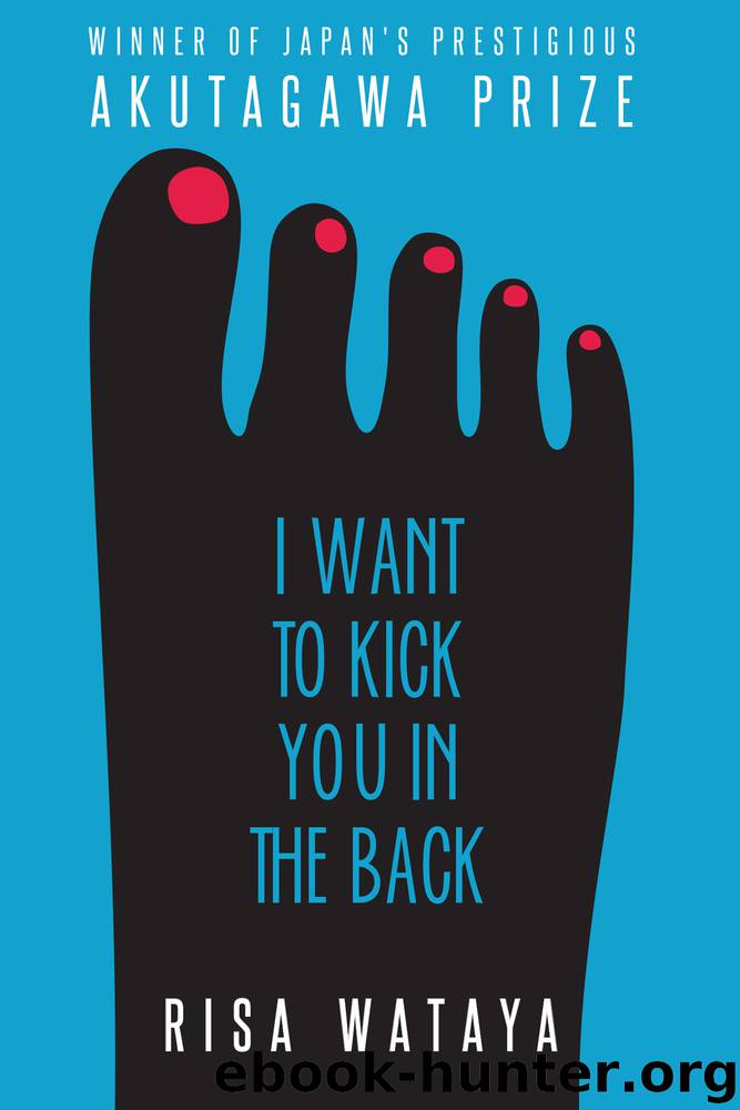 I Want to Kick You in the Back by Risa Wataya