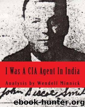 I Was A CIA Agent In India by Wendell Minnick