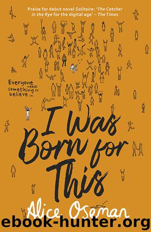 I Was Born for This by Alice Oseman