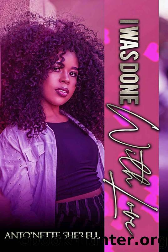 I Was Done With Love by Antoinette Sherell