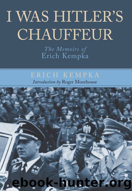 I Was Hitler's Chauffeur by Erich Kempka