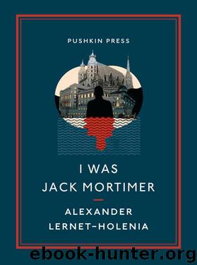 I Was Jack Mortimer (Pushkin Collection) by Alexander Lernet-Holenia