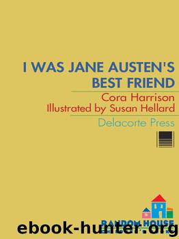 I Was Jane Austen's Best Friend by Cora Harrison