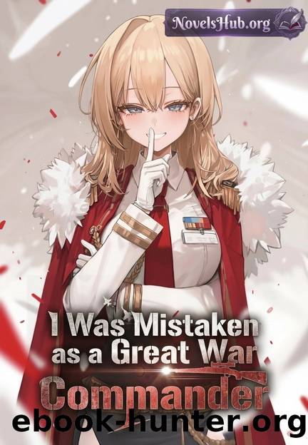 I Was Mistaken as a Great War Commander by 애완작가 R_IX