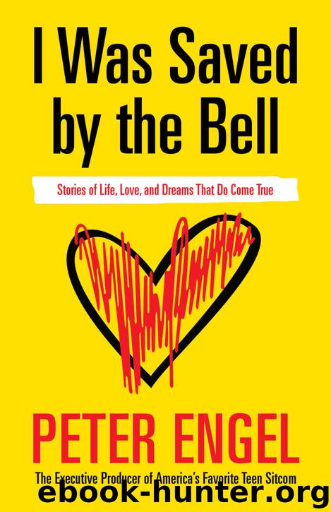 I Was Saved by the Bell: Stories of Life, Love, and Dreams That Do Come True
