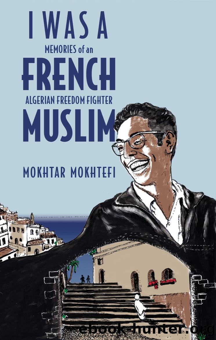 I Was a French Muslim by Mokhtar Mokhtefi